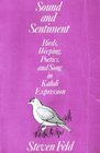 Sound and Sentiment Birds Weeping Poetics and Song in Kaluli Expression