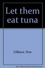 Let them eat tuna