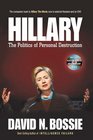 Hillary The Politics of Personal Destruction