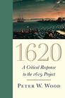 1620 A Critical Response to the 1619 Project