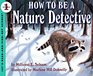 How to Be a Nature Detective