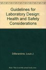 Guidelines for Laboratory Design Health and Safety Considerations