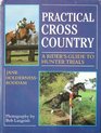 Practical Cross Country A Rider's Guide to Hunter Trails