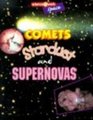 Comets Stardust and Supernovas The Science of Space