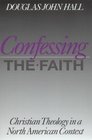 Confessing the Faith  Christian Theology in a North American Context