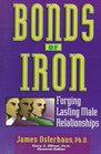 Bonds of Iron Forging Lasting Male Relationships