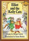 Elliot and the Kelly Cats