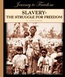 Slavery The Struggle for Freedom