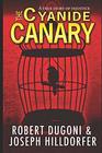 The Cyanide Canary A True Story of Injustice