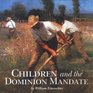 Children and the Dominion Mandate Audio Cd!