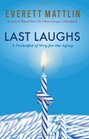 Last Laughs  A Pocketful of Wry for the Aging