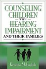 Counseling Children with Hearing Impairments and Their Families