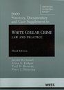 2009 Statutory Documentary and Case Supplement to White Collar Crime Law and Practice 3d