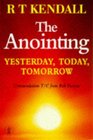 The Anointing Yesterday Today and Tomorrow