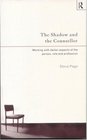 The Shadow and the Counsellor Working with the Darker Aspects of the Person the Role and the Profession