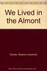We Lived In/almont