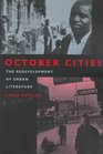 October Cities The Redevelopment of Urban Literature