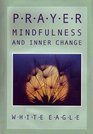 Prayer Mindfulness and Inner Change
