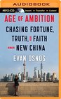 Age of Ambition Chasing Fortune Truth and Faith in the New China