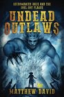 Undead Outlaws Necromancer Haze and the SoulRot Plague