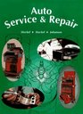 Auto Service  Repair Servicing Troubleshooting and Repairing Modern Automobiles  Applicable to All Makes and Models