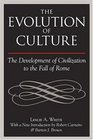 The Evolution of Culture The Development of Civilization to the Fall of Rome