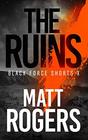 The Ruins A Black Force Thriller
