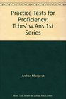 Practice Tests for Proficiency Tchrs'wAns 1st Series