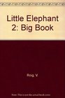 Little Elephant 2 Big Book