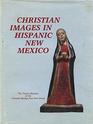 Christian Images in Hispanic New Mexico The Taylor Museum Collection of Santos