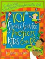 101 Simple Service Projects Kids Can Do