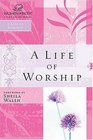 Women of Faith Study Guide Series : A Life of Worship (Women of Faith Study Guide Series)