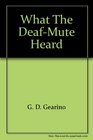 What the DeafMute Heard