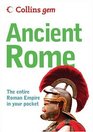 Collins Gem Ancient Rome The Entire Roman Empire in Your Pocket