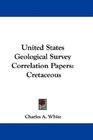 United States Geological Survey Correlation Papers Cretaceous