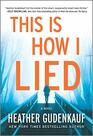 This Is How I Lied A Novel