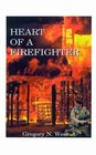 Heart of a Firefighter