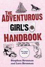 The Adventurous Girl's Handbook For Ages 9 to 99