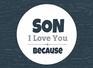 Son I Love You Because Prompted Fill In The Blank Book