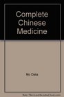 Complete Chinese Medicine A Comprehensive System for Health and Fitness