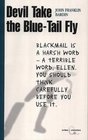 Devil Take the BlueTail Fly