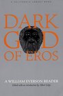 Dark God of Eros A William Everson Reader