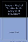 The Modern Rival of Christian Faith An Analysis of Secularism