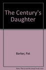 The Centurys Daughter