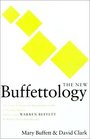 The New Buffettology The Proven Techniques for Investing Successfully in Changing Markets That Have Made Warren Buffett the World's Most Famous Investor
