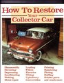 How to Restore Your Collector Car