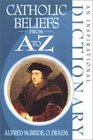 Catholic Beliefs from A to Z