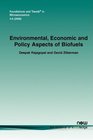 Environmental Economic and Policy Aspects of Biofuels