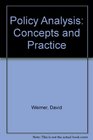 Policy Analysis Concepts and Practice