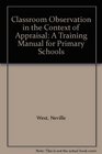 Classroom Observation in the Context of Appraisal A Training Manual for Primary Schools